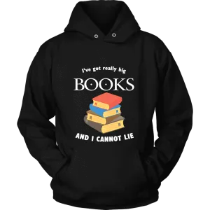 I've Got really Big Books Hoodie