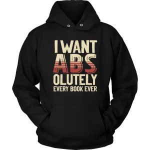 "I Want ABS-olutely Every Book" Hoodie