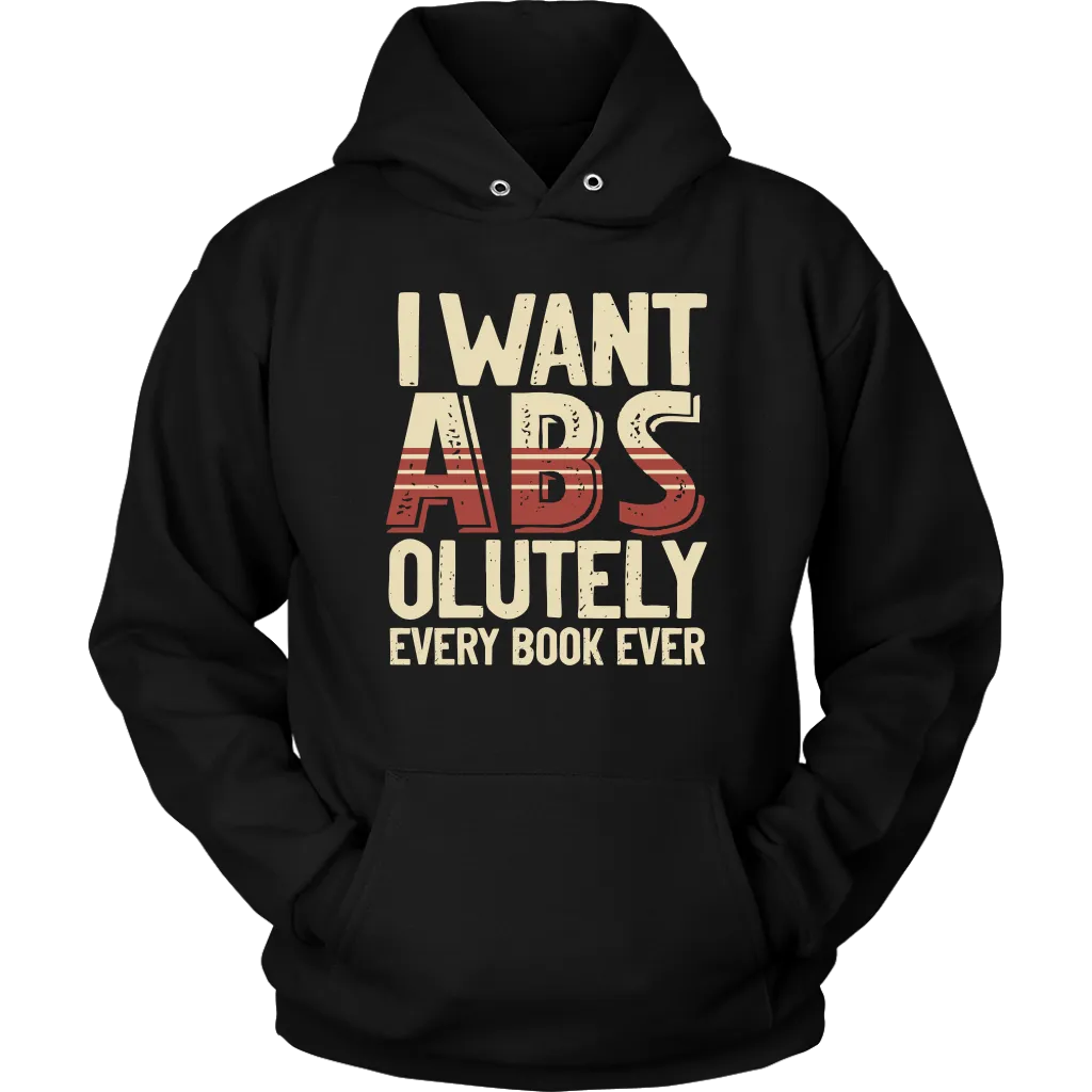 "I Want ABS-olutely Every Book" Hoodie