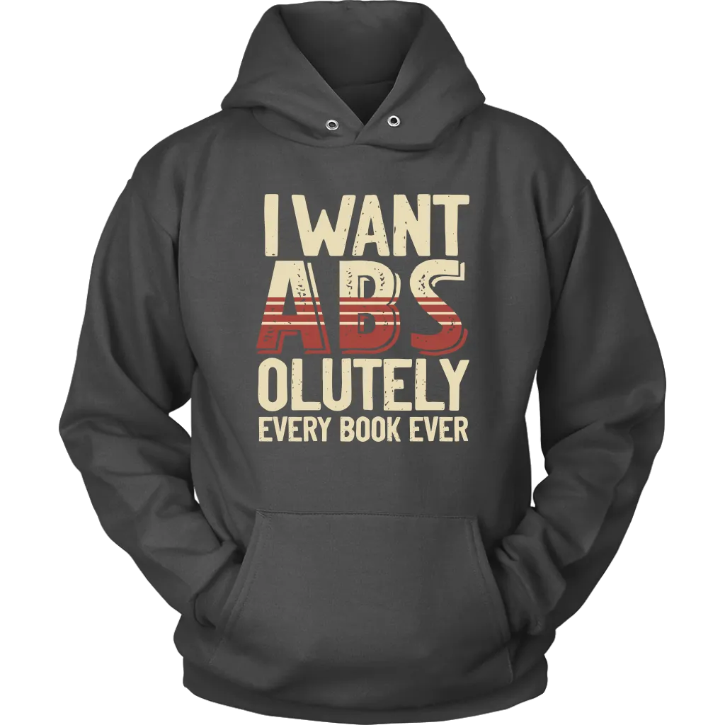 "I Want ABS-olutely Every Book" Hoodie