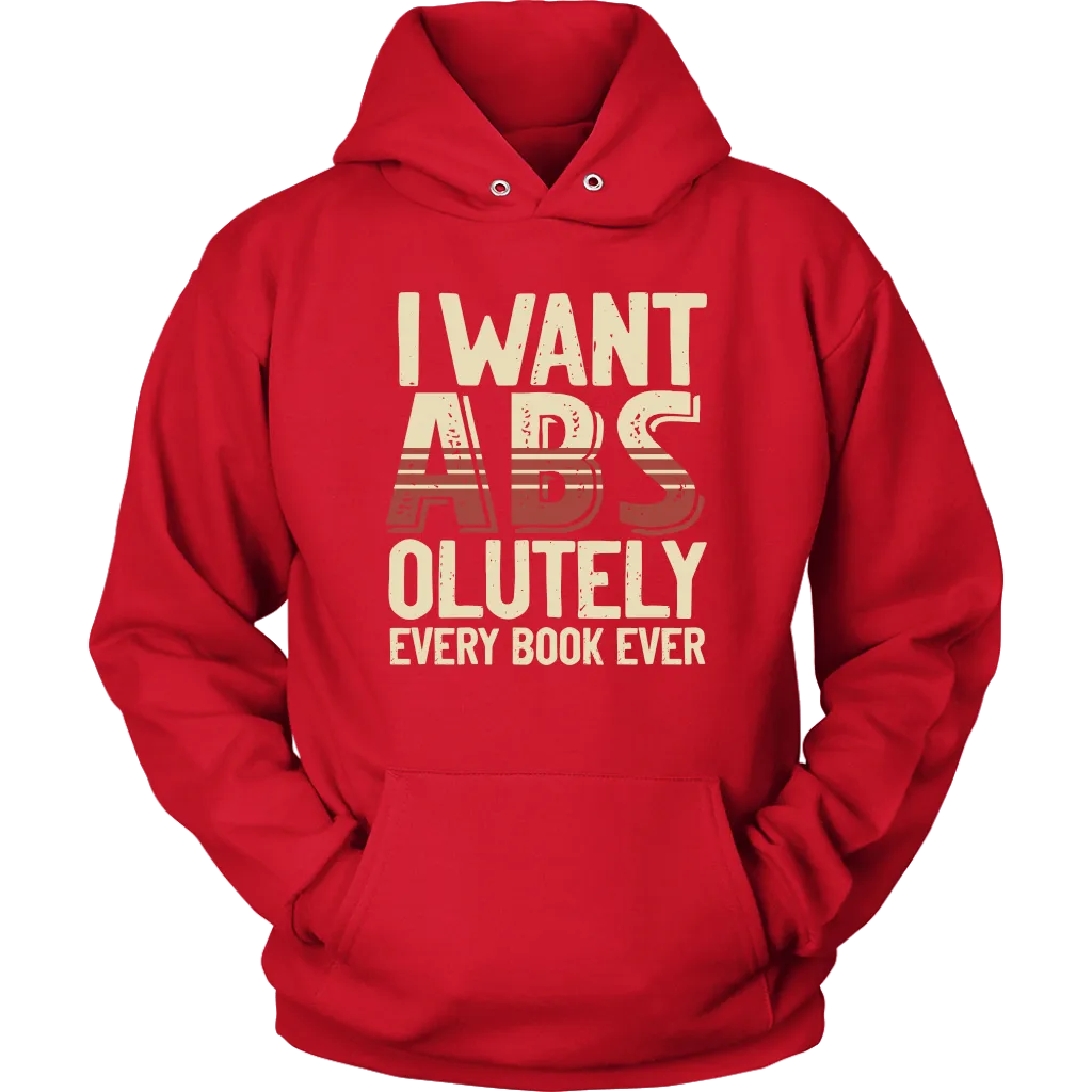 "I Want ABS-olutely Every Book" Hoodie