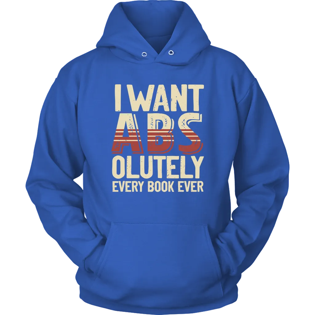 "I Want ABS-olutely Every Book" Hoodie