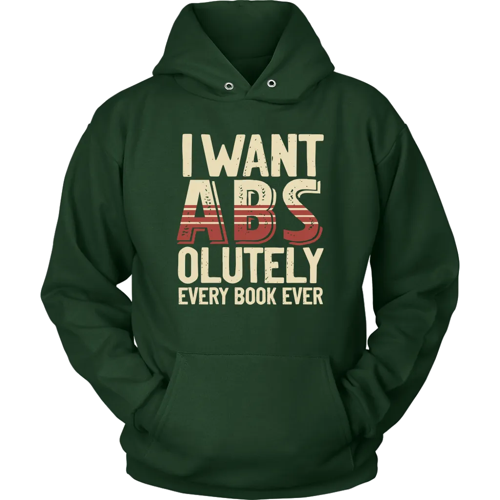 "I Want ABS-olutely Every Book" Hoodie