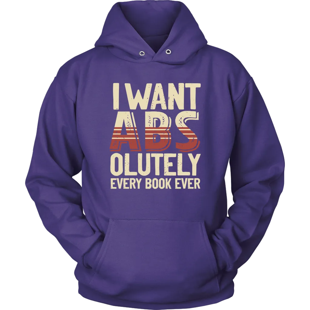 "I Want ABS-olutely Every Book" Hoodie